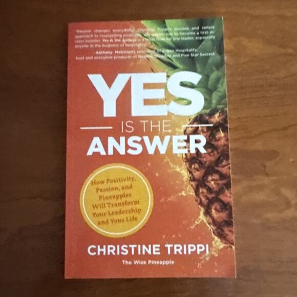 Yes Is the Answer:‎ How Positivity, Passion, and Pineapples Will Transform You - Picture 1 of 6